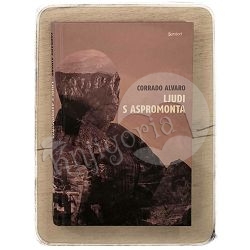 Ljudi s Aspromonta Corrado Alvaro / otpis