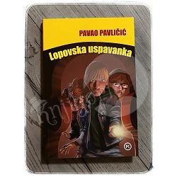 LOPOVSKA USPAVANKA Pavao Pavličić 