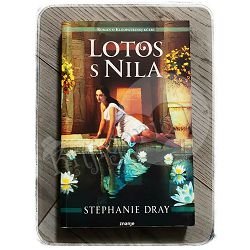 LOTOS S NILA Stephanie Dray 