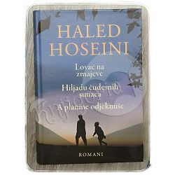 Lovac na zmajeve - Hiljadu čudesnih sunaca - A planine odjeknuše Haled Hoseini