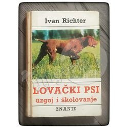 Lovački psi: uzgoj i školovanje Ivan Richter