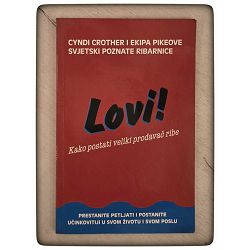 Lovi! : kako postati veliki prodavač ribe Cyndi Crother