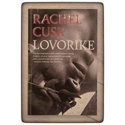 Lovorike Rachel Cusk / otpis