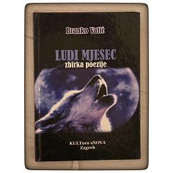 Ludi mjesec (zbirka poezije) Branko Valić  / otpis