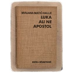 Luka ali ne apostol Mirjana Matić Halle