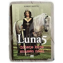 Luna 5: Dijete koje znamen nosi Robert Naprta