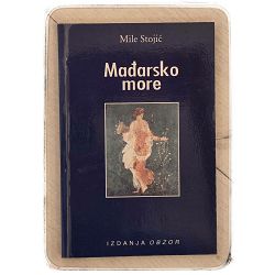 Mađarsko more Mile Stojić / otpis