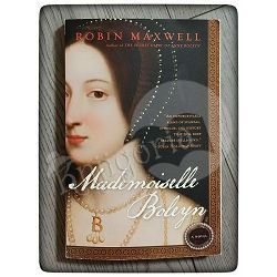 Mademoiselle Boleyn Robin Maxwell 