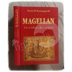 Magellan: plovidba oko svijeta Rudolf Baumgardt