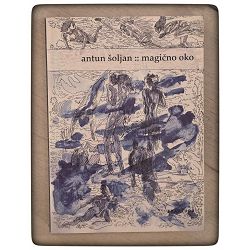 Magično oko Antun Šoljan / otpis