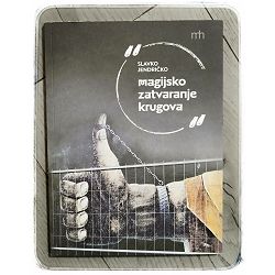 Magijsko zatvaranje krugova Slavko Jendričko
