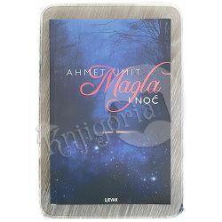 Magla i noć Ahmet Umit