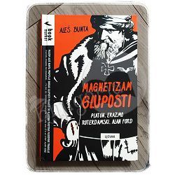 Magnetizam gluposti Aleš Bunta