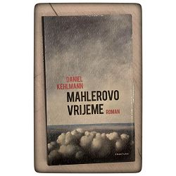 Mahlerovo vrijeme Daniel Kehlmann / otpis