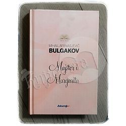 Majstor i Margarita Mihail Afanasjevič Bulgakov