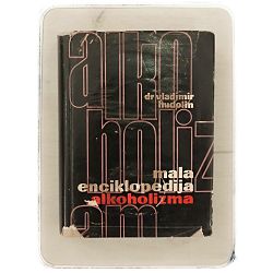 Mala enciklopedija alkoholizma Vladimir Hudolin