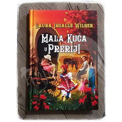 Mala kuća u preriji Laura Ingalls Wilder