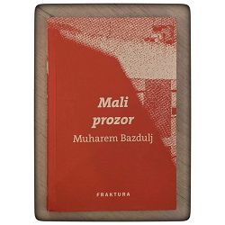 Mali prozor Muharem Bazdulj / otpis