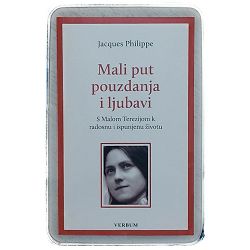 Mali put pouzdanja i ljubavi Jacques Philippe