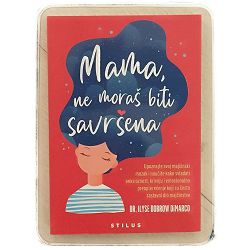 Mama, ne moraš biti savršena Ilyse Dobrow DiMarco