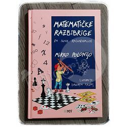 Matematičke razbibrige za nove radoznalce Mirko Polonijo