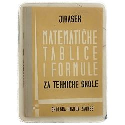 Matematičke tablice i formule za tehničke škole Vladimir Jirasek