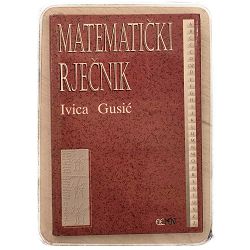 MATEMATIČKI RJEČNIK Ivica Gusić / otpis