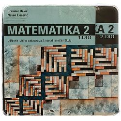 MATEMATIKA 2, 1.-2. dio udžbenik i zbirka zadataka za 2. razred tehničkih škola