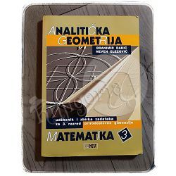 Matematika 3 - analitička geometrija Branimir Dakić, Neven Elezović