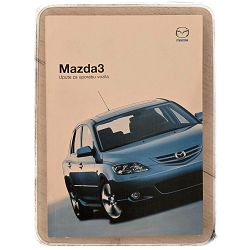 Mazda 3 - Upute za uporabu vozila