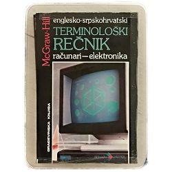 McGraw-Hill englesko-srpskohrvatski terminološki rečnik. Računari - elektronika Sybil P. Parker