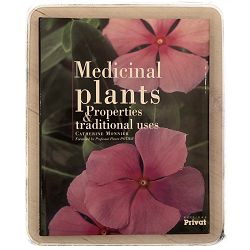 Medicinal plants: Properties & traditional uses Catherine Monnier