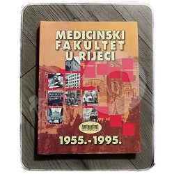 MEDICINSKI FAKULTET U RIJECI 1955-1995