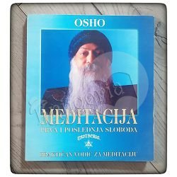 Meditacija - prva i posljednja sloboda Rajneesh Osho