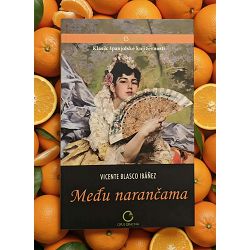Među narančama Vicente Blasco Ibanez / otpis