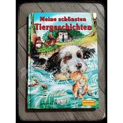 Meine schönsten Tiergeschichten Gisela Fischer, Ursula Muhr, Uwe Müller