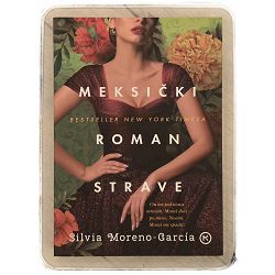 Meksički roman strave Silvia Moreno-Garcia