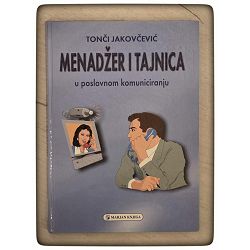 Menadžer i tajnica u poslovnom komuniciranju Tonči Jakovčević  / otpis