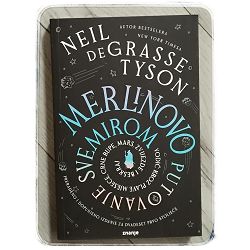 Merlinovo putovanje svemirom Neil deGrasse Tyson