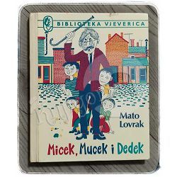 Micek, Mucek i Dedek Mato Lovrak 