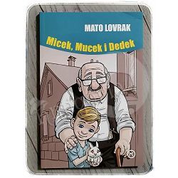 Micek, Mucek i Dedek Mato Lovrak