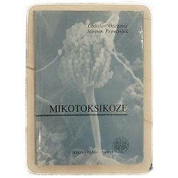 Mikotoksikoze Ladislav Ožegović, Stjepan Pepeljnjak