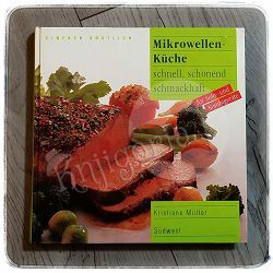 Mikrowellenküche - schnell, schonend, schmackhaft Kristiane Müller
