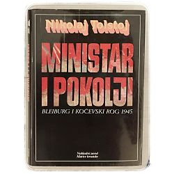 Ministar i pokolji: Bleiburg i Kočevski Rog 1945 Nikolaj Tolstoj