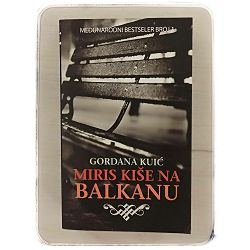 Miris kiše na Balkanu Gordana Kuić