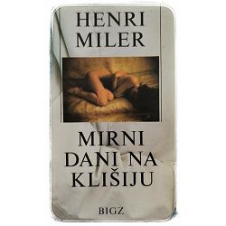 Mirni dani na Klišiju Henry Miller