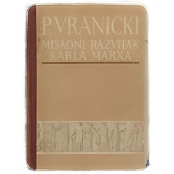 Misaoni razvitak Karla Marxa Predrag Vranicki