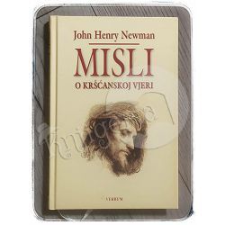 Misli o kršćanskoj vjeri John Henry Newman