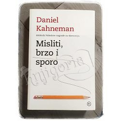 Misliti, brzo i sporo Daniel Kahneman