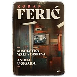 Mišolovka Walta Disneya; Anđeo u Ofsajdu Zoran Ferić